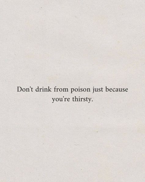 Pick Your Poison Quotes, Thirsty Quotes, Poison Quotes, Poison Aesthetic, Writing Groups, Luxury Room, Pick Your Poison, Picture Prompts, Insta Bio