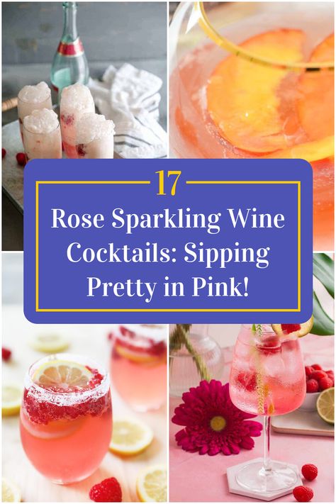 Collage of 4 rose sparkling wine cocktails. Fall Rose Cocktail, Sparkling Rose Mimosa, Bubbly Cocktail Recipes, Rose Sparkling Wine Cocktail, Rose Prosecco Drinks, Rosé Cocktail Recipes, Rose Cocktail Recipes Easy, Prosecco Rose Cocktail, Rose Champagne Cocktail