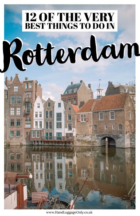 12 Best Things To Do In Rotterdam, Netherlands - Hand Luggage Only - Travel, Food & Photography Blog Things To Do In Rotterdam Netherlands, Beautiful Netherlands, Roadtrip Europa, Holland Travel, Travel Netherlands, Europe Adventure, Norway Cruise, Rotterdam Netherlands, Netherlands Travel