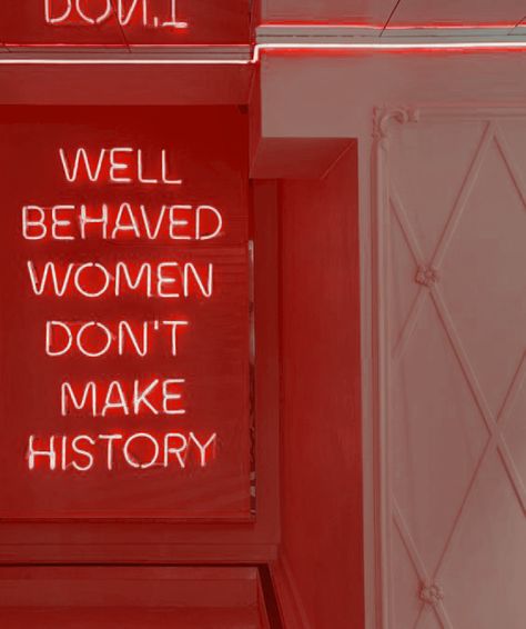 Well Behaved Women Don't Make History, Well Behaved Women Never Make History, Camilla Aesthetic, Dorm Vibes, Hanging Bedroom Lights, Luv Letter, Girl Logic, Red Quotes, Cancel Culture