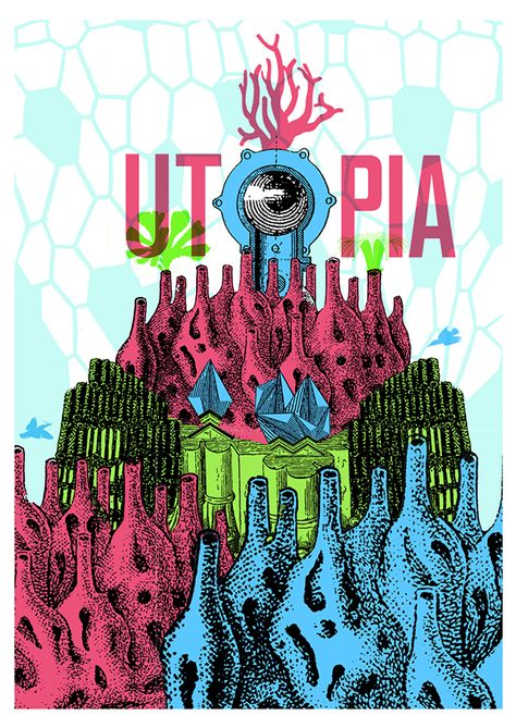 Utopia / Dystopia part 1 poster - 2012 Dystopia Drawing, Dystopia Poster, Pragmatic Utopia, Utopia Poster, Utopia Art, Utopia Dystopia, Utopian Society, Sci Fi Design, Posters Design