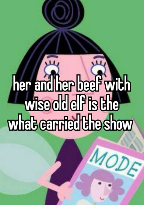 Nanny Plum X Wise Old Elf, Wise Old Elf, Nanny Plum, Old Elf, Ben And Holly, 2010s Nostalgia, Childhood Memories 2000, Childhood Tv Shows, Relatable Post Funny