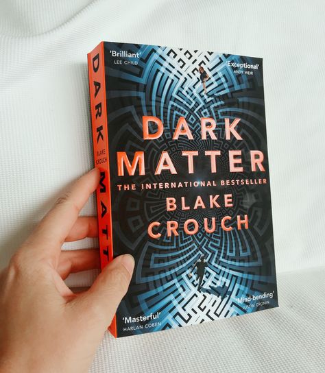 Dark Matter by Blake Crouch / Book Review / Science Fiction / Blog book review / Summer Reads / Read now Dark Matter Blake Crouch, Dark Matter Book, The House Of The Spirits, Reacher Series, House Of The Spirits, Jack Reacher Series, Wayward Pines, Brain Book, Teenage Books To Read