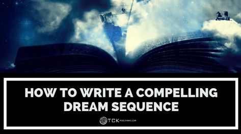 How to Write a Compelling Dream Sequence: The Dos and Don’ts of Writing Dream Scenes | TCK Publishing Dream Sequence, Baby Name Generator, Writer Tips, Type Of Writing, Descriptive Writing, Beginning Writing, Name Generator, Hypnotherapy, Cool Writing