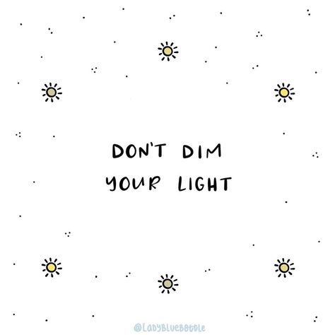 Weekend Reminder, Dim Your Light, Keep Shining, Motivating Quotes, Weekend Quotes, Light Quotes, Shine Your Light, Positive Motivation, I Love You Quotes