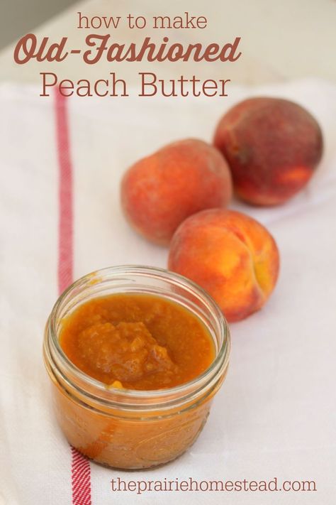 Refrigerator Canning, Peach Butter Recipe, Freezing Veggies, Canning Instructions, Slow Learner, The Prairie Homestead, Fruit Butters, Prairie Homestead, Peach Butter