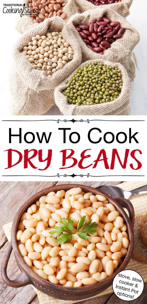 Wondering how to cook dry beans? There are so many methods: in crockpot, in Instant Pot, in Pressure Cooker or on stove...and do you cook them with or without soaking first? We’ll share our best, healthiest, most delicious methods, plus share some of our favorite recipes where beans are the star! Once you learn how to prepare them, how delicious and digestible they are when prepared well, and how much money you save starting with dry beans, you won't go back to canned. #drybeans #quick #fast # Stockpot Recipes, Cooking Dry Beans, Cook Dry Beans, Pressure Cooker Beans, Dry Beans Recipe, Beans In Crockpot, White Bean Recipes, How To Soak Beans, Cooking Dried Beans