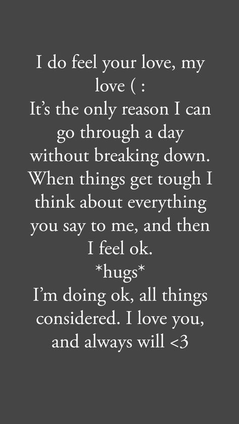 I am ok, dont worry baby. I love you so much ❤️ ive been focusing on school, and work, and kinda just building my life and trying to become the best i can be. It’s tough, but I know we’re gonna be ok ❤️ I love you Im Ok On My Own Quotes, I Love You Too Much, Im So In Love With You, On My Own Quotes, Focusing On School, Soul Bond, Couple Pfps, I Just Need You, I Always Love You