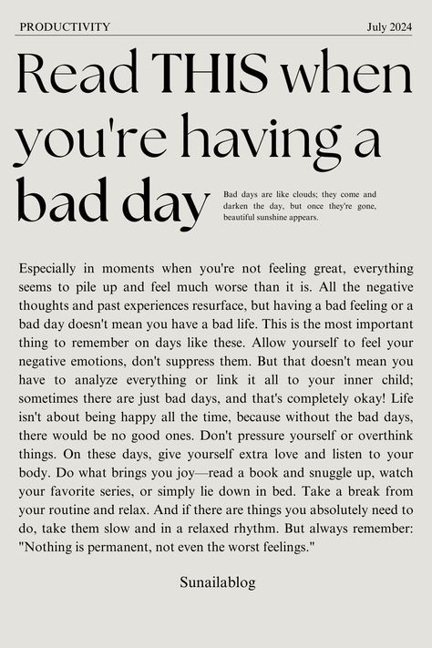 Read When You Are Having A Bad Day, Bad Day Advice, Positive Things To Remember, Tips For Bad Days, Mental Note To Self, When You Are Feeling Down Quotes, Self Care For Bad Days, Journaling When Feeling Down, Practicing Self Care