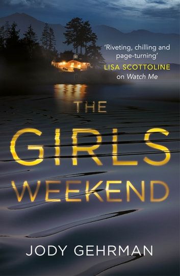 The Girls Weekend eBook by Jody Gehrman - 9781472274199 | Rakuten Kobo United States Thriller Books, Reading Inspiration, Joker Comic, Books Writing, Book Suggestions, Best Books To Read, Page Turner, Girls Weekend, Spirituality Books