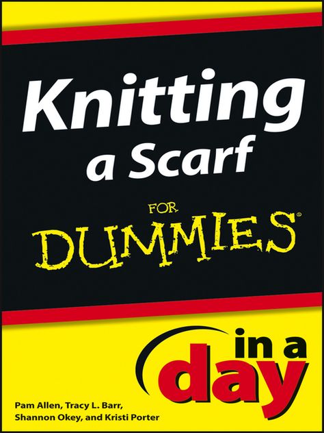 Want to know how to knit a scarf? The secret's out--you can learn to do it in just a day with the help of this fun guide, no matter your knitting experience. Rugby Rules, Knitting For Dummies, Dummies Book, For Dummies, Womens Fiction, Rugby Union, Got Books, What To Read, Book Addict