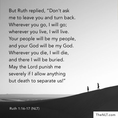 Your God Will Be My God Ruth, Ruth And Naomi Quotes, God Will Punish You Quotes, Ruth Where You Go I Will Go, Ruth 1 16 Tattoo Ideas, Ruth Verses, Ruth 1:16-17, Book Of Ruth Quotes, Ruth 1:16