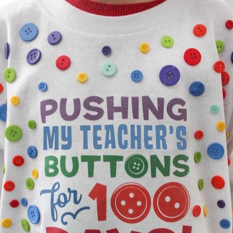 A shirt that says "Pushing My Teacher's Buttons for 100 Days" with 100 buttons on it 100 Things On A Shirt 100th Day, Dot Day Shirt Ideas Kids Diy, 100 Days Of School Shirt Teacher, 100 Items For 100th Day Of School, 100 Days Of School Collage, 100 Days Of School Shirt Ideas, 100 Days Of School Shirt Cricut, 100 Days Of School Shirt For Teachers, 100 Days Of School Activities