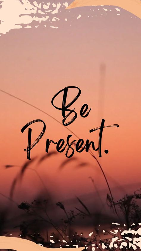 Embrace your present. Be Present Vision Board, Vision Board Pictures Self Love, Be Present Aesthetic, Manifesting September, Be Present Wallpaper, Vision Board Photography, Being Present Quotes, Vision Board Backgrounds, Love Vision Board Pictures