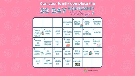 30-Day Family Friendship Challenge - ParentsTogether 30 Day Friendship Challenge, Friendship Challenge, Maintaining Friendships, Dealing With Conflict, Movie Invitation, Make A Photo Collage, Hypothetical Questions, On Friendship, Making New Friends