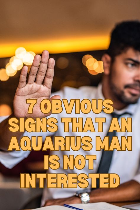 7 Obvious Signs That an Aquarius Man is Not Interested Aquarius Traits Men, Aquarius Men Traits, Aquarius Facts Men, Aquarius Male, Aquarius Man, Hiding Feelings, Aquarius Traits, Capricorn Love, Sagittarius Love