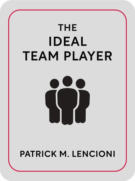 Patrick Lencioni, Interview Process, People Skills, Construction Business, Good To Great, How To Influence People, Self Assessment, Team Player, Great Team