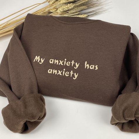 Cricut Projects Sweatshirts, Sweatshirt Designs Vinyl, My Mental State, Sarcastic Clothing, Sweatshirt Ideas, Cute Shirt Designs, Funny Outfits, Embroidered Crewneck, Fun Sweatshirts