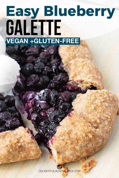 Berry Galette Recipe, Gluten Free Galette, Blueberry Galette, Vegan Gluten Free Desserts, Vegan Dinner Recipes Easy, Gluten Free Crust, Easy Vegan Dessert, Vegan Recipes Beginner, Gluten Free Pie