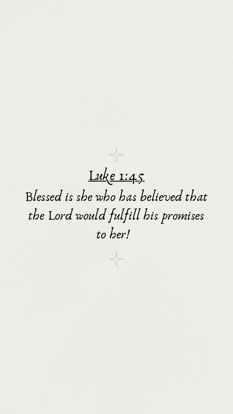 Gospel Of Luke Quotes, Bible Verses For Long Distance, Luke 1:45 Wallpaper Aesthetic, Gentle Bible Verse, Bible Verse Poster Aesthetic, Luke Verses Bible, Hopeful Bible Verses, Bible Verses About Losing A Loved One, Luke 1 45 Wallpaper