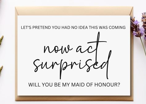 PRICES MAY VARY. Whimsical and Heartfelt Proposal: This card playfully says, "LET'S PRETEND YOU HAD NO IDEA THIS WAS COMING now act surprised WILL YOU BE MY MAID OF HONOUR?", creating a memorable and amusing way to ask your closest friend to be your Maid of Honor. Exquisite Craftsmanship: Made from premium 300gsm cardstock, this 7X5'' card feels luxurious and durable. Its high-quality material ensures it can be kept as a cherished keepsake for years. Handmade with Personal Touch: Every card is c Fall Maid Of Honor Proposal, Will You Be My Bridesmaid Invite, Ask To Be My Bridesmaid Ideas, Now Act Surprised Bridesmaid, Asking Sister To Be Maid Of Honor, Will You Be My Matron Of Honor, Diy Will You Be My Bridesmaid Ideas, Unique Maid Of Honor Proposal, Maid Of Honor Asking Ideas