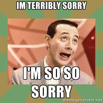 Im terribly Sorry I'm so so sorry - PEE WEE HERMAN | Meme ... Humor Whatsapp, Love You Meme, Workplace Humor, Ron Burgundy, Pee Wee Herman, Humor Mexicano, Pee Wee, E Cards, A Meme