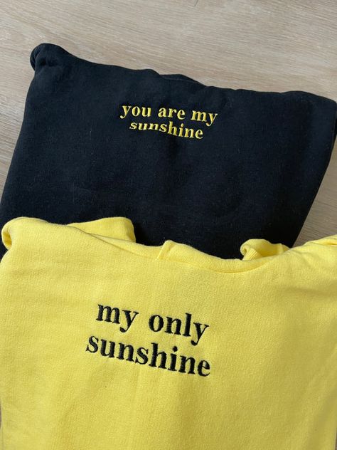 You Are My Sunshine Sweatshirt, Birthday Hoodie Ideas, Matching Sweatshirts For Friends, You Are My Sunshine Gifts, Making Matching Hoodies, Couple Hoodies Aesthetic, Matching Things With Boyfriend, Cute Matching Couple Outfits, Yellow And Blue Outfits