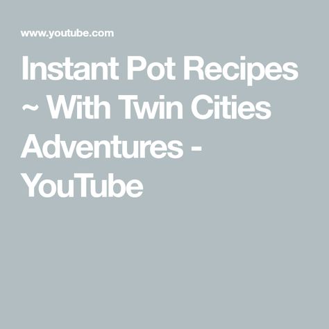 Instant Pot Recipes ~ With Twin Cities Adventures - YouTube Instant Pot Cheese, Best Youtubers, Twin Cities, Instant Pot Recipes, Instant Pot, Pot Recipes, Cheesecake, Cheese, With Friends