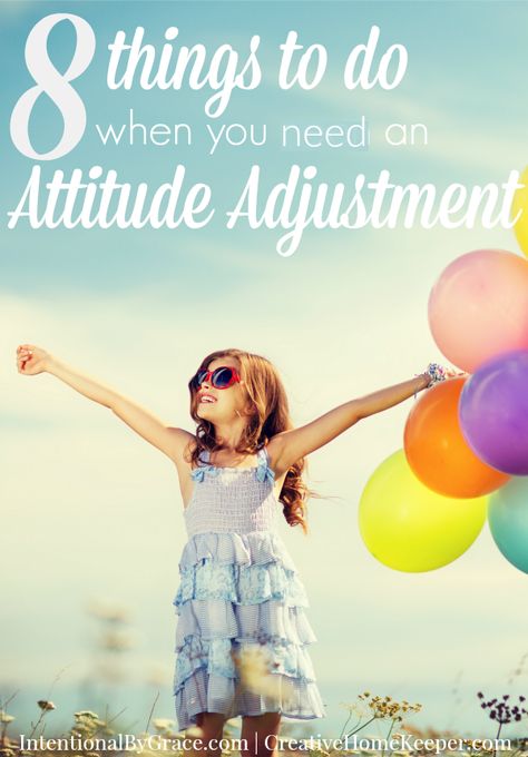 8 Things to Do When You Need an Attitude Adjustment Prayer Ideas, Attitude Adjustment, Leigh Ann, Christian Motherhood, Biblical Womanhood, Scripture Memory, Bad Attitude, Good Attitude, Intentional Living