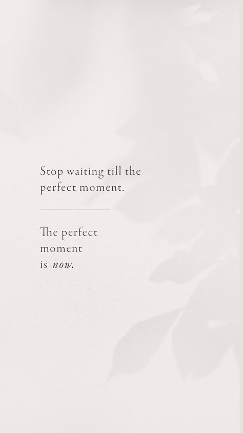 Quotes About Going Out Of Comfort Zone, Stop Waiting Start Doing, Stop Dreaming Start Doing Wallpaper, Chase Your Dreams Quotes Aesthetic, All About Today Insta Story, Full Circle Moment Quotes, Stop Waiting For The Right Time, Dream Chasing Quotes, Creating The Life You Want Quotes