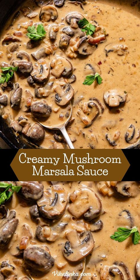 Creamy Mushroom Marsala Sauce that takes 25 minutes to prepare and goes well with everything! Serve it over chicken, steak, pork chops, baked potato or stir it in pasta! So versatile and delicious. Mushroom Marsala Pasta Bake, Mushroom Cream Sauce For Pork Chops, Portobello Mushroom Sauce, Red Wine Mushroom Pasta, Mushroom Marsala Sauce For Steak, Marsala Pasta Sauce, Creamy Marsala Chicken, Sauce For Stuffed Mushrooms, Mushroom Ravioli Marsala Sauce