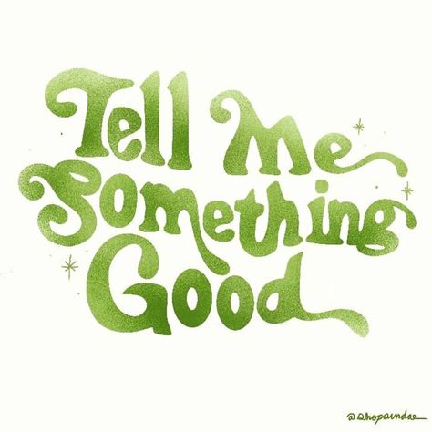 Tell me one good thing/moment from your week then leave a" " on someone else's comment. #shopsundae #illustration #illustrator #drawingoftheday #mentalhealth #quote #motivationalquotes #inspirationalquotes #mentalhealthadvocate #myart #mycreativebiz #artwork #lettering #digitalart #wellness #design #typography #type #artoftype #selfcare #selflove #recovery #weekend #friday #weekend #weekendvibes #gratitude #positivity Tell Me Something Good, Pretty Handwriting, Tell Me Something, Vision Board Affirmations, Typography Lettering, Lyric Prints, Art Collage Wall, Design Typography, Be Kind To Yourself