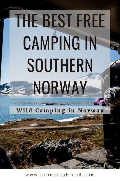 Wild Camping in Norway | The Best Free Camping in Southern Norway Norway Camping, Norway Roadtrip, Loads Of Money, Norway Nature, Travel Camper, Wild Camp, Camping Sites, Wild Camping, Sweden Travel