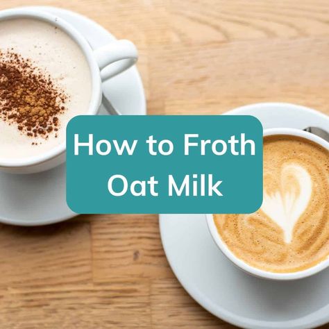 How to Froth Oat Milk (8 Ways) How To Froth Oat Milk, Oat Milk Latte Recipe, Oat Milk Latte, How To Make Oats, Espresso Drinks, Frothing Milk, Dairy Milk, Milk Frother, Milk Cans