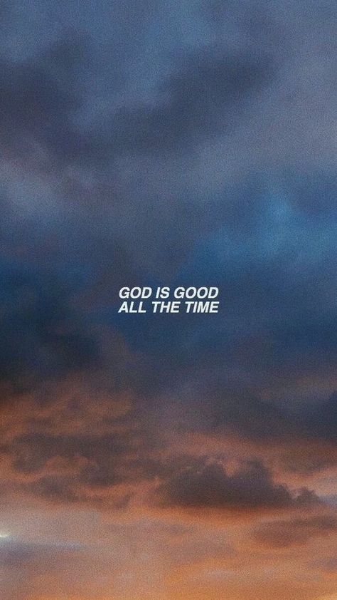 God Is Good All The Time Wallpaper, God Is Good All The Time, Bible Wallpaper Aesthetic, Wallpaper Christian, Christian Quotes Wallpaper, Bible Verse Background, Christian Backgrounds, Bible Quotes Wallpaper, Jesus Wallpaper