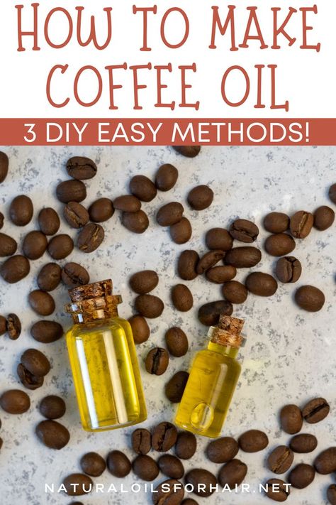 3 easy methods for DIY coffee oil plus best tips to get the most out of your homemade coffee oil. #DIYcoffeeoil #homemadecoffeeoil #beauty Diy Coffee Oil, Coffee Oil Recipe, Natural Oils For Hair, Homemade Oils, Infused Oil Recipes, Coffee Essential Oil, Coffee Oil, Oils For Hair, Homemade Essential Oils