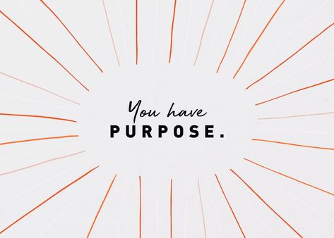 you have purpose. Widget Aesthetic, Facebook Quotes, Widget Design, Ipad Wallpapers, Lovely Quotes, Pc Wallpaper, Beautiful Typography, Quote Board, Macbook Wallpaper