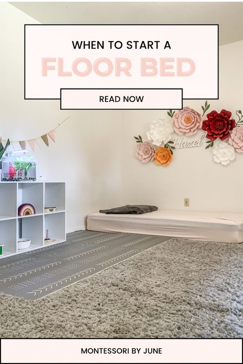 Learn when to start using a Montessori floor bed at home with your child! Montessori Floor Bed Room, Floor Bed Nightstand, Montessori Bed Queen, Transition To Floor Bed, Floor Bed Girls Room, Floor Bed Boys Room, Montessori Crib Newborn, Montessori Bedroom Infant, Floor Bed Toddler Room Ideas