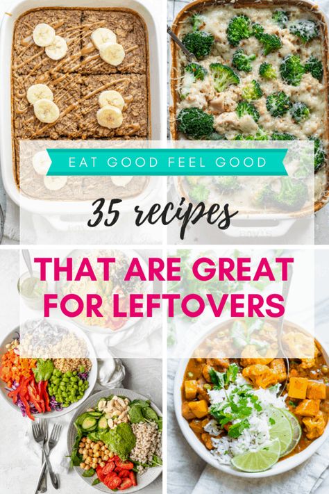 Best Food For Leftovers, Recipes Good For Leftovers, Food For Leftovers, Leftover Friendly Meals, Healthy Meals With Leftovers, Dinner Recipes Good For Leftovers, Healthy Leftover Meals, Meals For Leftovers Dinners, Meals That Are Good As Leftovers