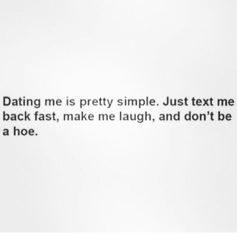 dating me is simple meme Relationship Quotes Funny, Text Me Back, Now Quotes, Funny Relationship Quotes, Pinterest Humor, Dating Humor Quotes, Divorce Quotes, Single Quotes, Date Me