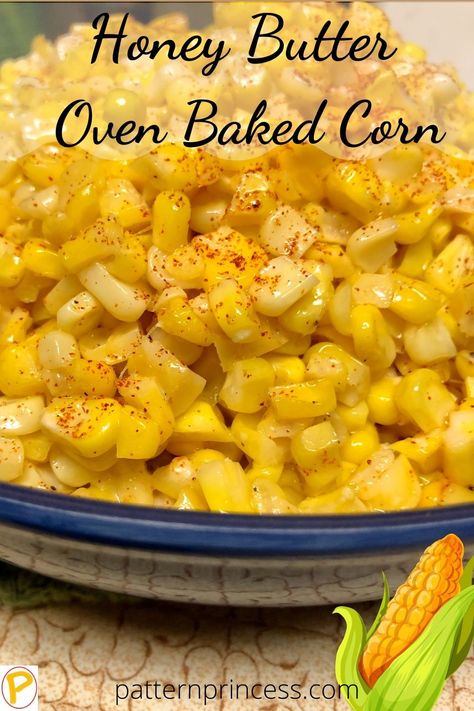 Bread With Fresh Corn, Best Easy Thanksgiving Sides, Easy Baked Corn Recipe, Babes Chicken Corn Recipe, Honey Buttered Corn, Baked Corn Side Dish, Buttery Corn Recipe, Honey Cream Cheese Corn, Hot Corn Recipe