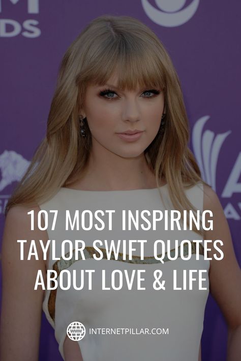 Quotes For Taylor Swift, What Would Taylor Swift Do, Taylor Swift Self Love Quote, Quotes About Love Taylor Swift, Taylor Swift Empowering Quotes, Inspirational Quotes By Taylor Swift, Inspiration Taylor Swift Lyrics, Best Taylor Swift Song Quotes, Good Taylor Swift Quotes