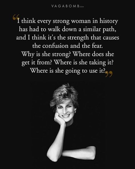 “I think every strong woman in history has had to walk down a similar path and I think it’s the strength that causes the confusion and the fear. Why is she strong? Where does she get it from? Where is she taking it? Where is she going to use it?” — Princess Diana Princess Diana Quotes, Diana Quotes, Prins William, Prins Harry, Princess Diana Family, Princess Diana Photos, Princes Diana, Diana Fashion, Intelligent Women