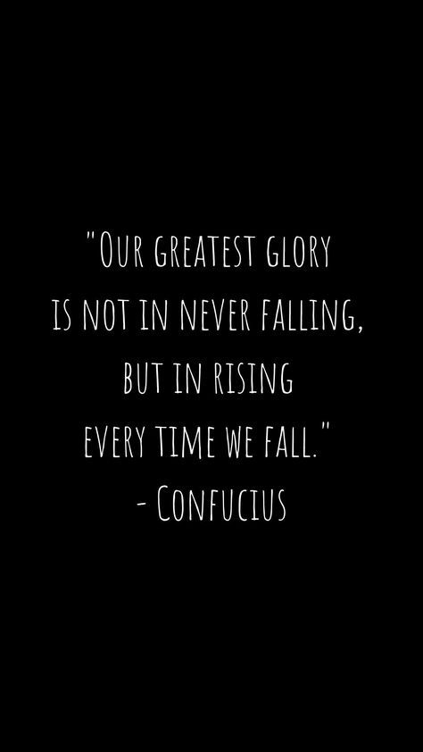 Our greatest glory is not in never falling, but in rising every time we fall.#heart #quotes #sadness #healing #recover #pain #fyp #sorrow #mentalhealth Glory Quotes, Heart Quotes, Healing, Quotes, Quick Saves