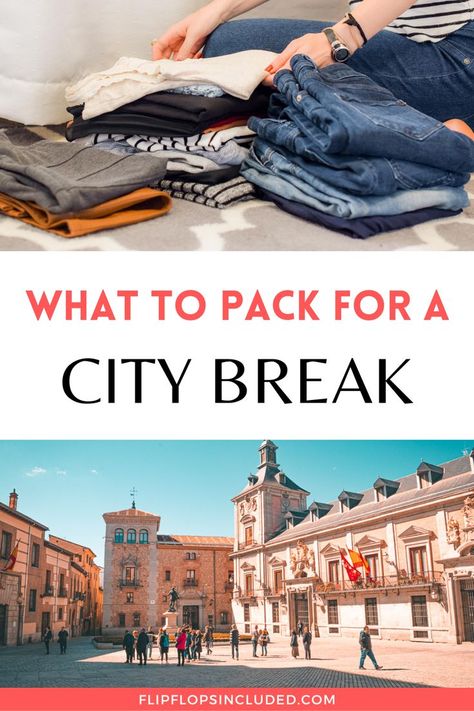 pile of clothes and Madrid street scene Clothes For City Break, Autumn City Break Wardrobe, Summer City Break Outfit Ideas, Outfits For City Break, Weekend Break Outfit, Weekend City Break Outfit Autumn, Weekend City Break Outfit Spring, City Weekend Packing List, Spring City Break Outfit