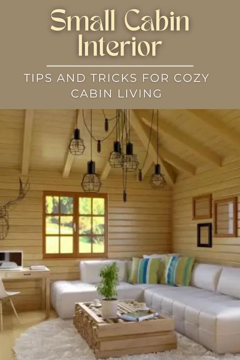 Bright Cabin Interior, Tiny Cabin Interiors, Small Lake Cabin Interiors, Small Cabin Interiors Cozy, Small Log Cabin Homes Interior, Cute Cabin Interior, Small Cabin Living, Interior Log Cabin, Cabin Interiors Cozy