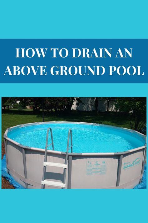 Here's how to drain your above ground pool so you can clean it or take it down. Wave Pool, Above Ground Swimming Pools, Summer Waves, Pool Maintenance, Pool Cleaning, Above Ground Pool, Outdoor Pool, Drain, Hot Tub