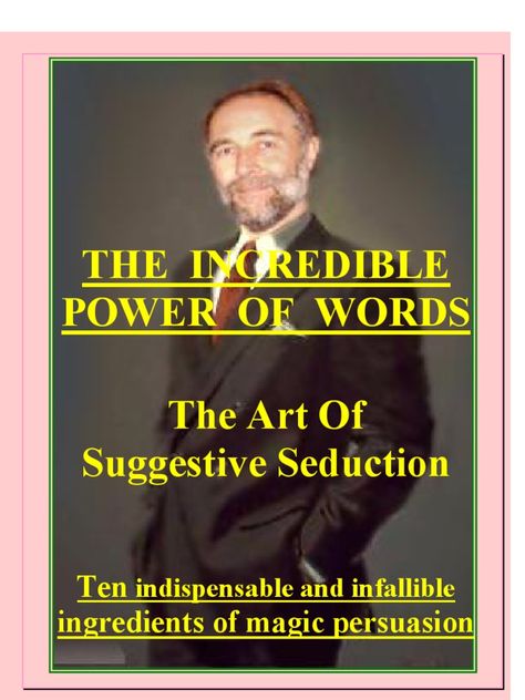 elementary guide for influencing people, seduction, dating, covert hypnosis, conversational hypnosis and sales techniques Influencing People, Covert Hypnosis, Hypnosis Scripts, The Power Of Words, Power Of Words, Sales Techniques, Word Free, How To Influence People, Public Speaking