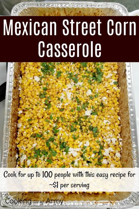 Mexican Street Corn Casserole, Street Corn Casserole, Mexican Party Food, Mexican Buffet, Recipe For 1, Mexican Street Corn Salad, Corn Casserole Recipe, Lake Food Ideas Summer, Food Ideas Summer