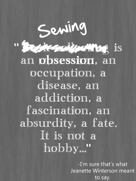 So much more than a hobby. (Sewing Truths - Sewing Humor - Sewing Quotes - sewing jokes) Stitching Quotes, Wax Quotes, Sewing Signs, Picture Sayings, Sewing Sayings, Quilters Quotes, Printable Lables, Crafty Quotes, Quilt Quotes